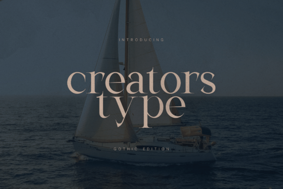 Creators Type Gothic Edition: A Modern Serif for Timeless Narratives